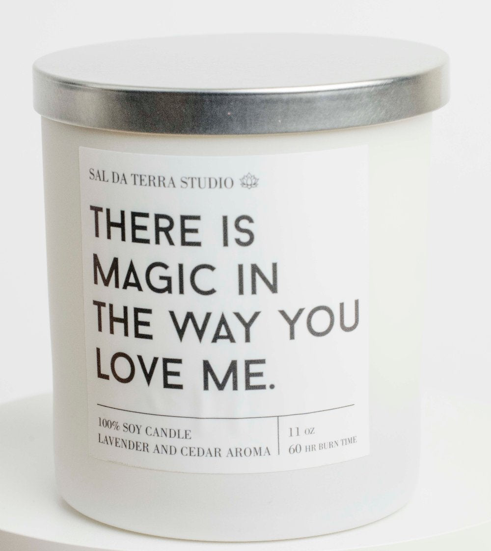 Magic in the Way You Love Me Candle